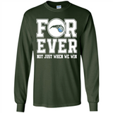 Orlando Magic Forever For ever not just when we win - Long Sleeve T-Shirt