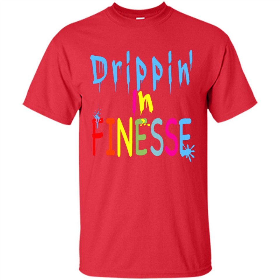 DRIPPIN IN FINESSE