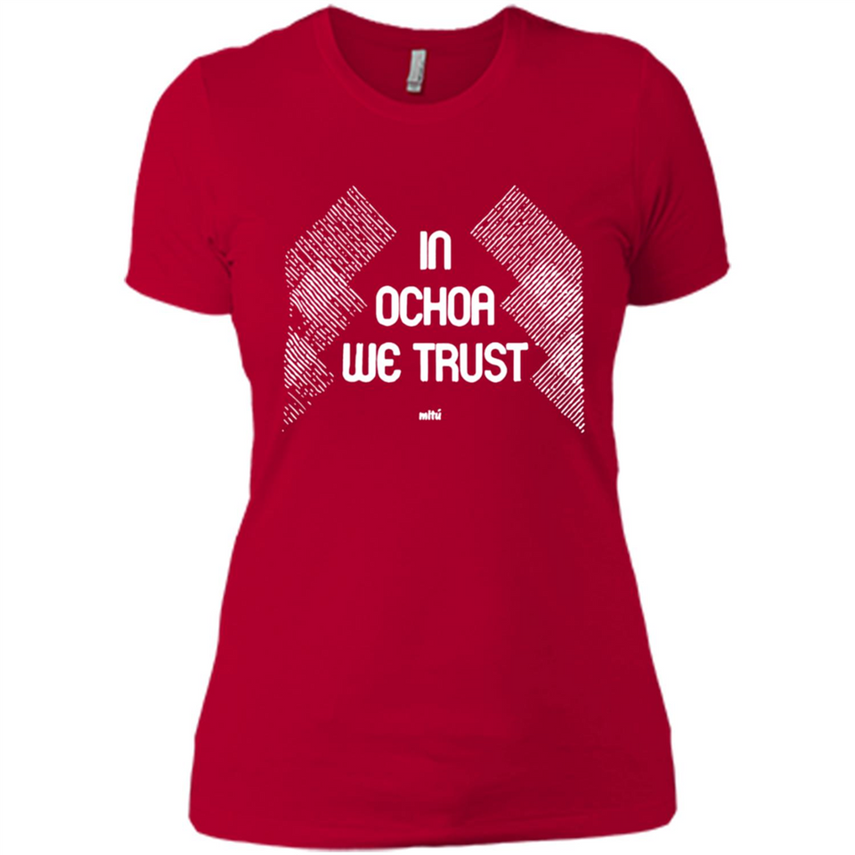 IN OCHOA WE TRUST