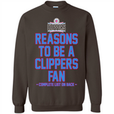 Reasons to be a LA Clippers Fan Complete List on Back - Sweatshirt