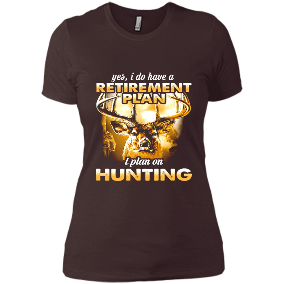 Yes I Do Have A Retirement Plan I Plan On Hunting Christmas PINGPONG