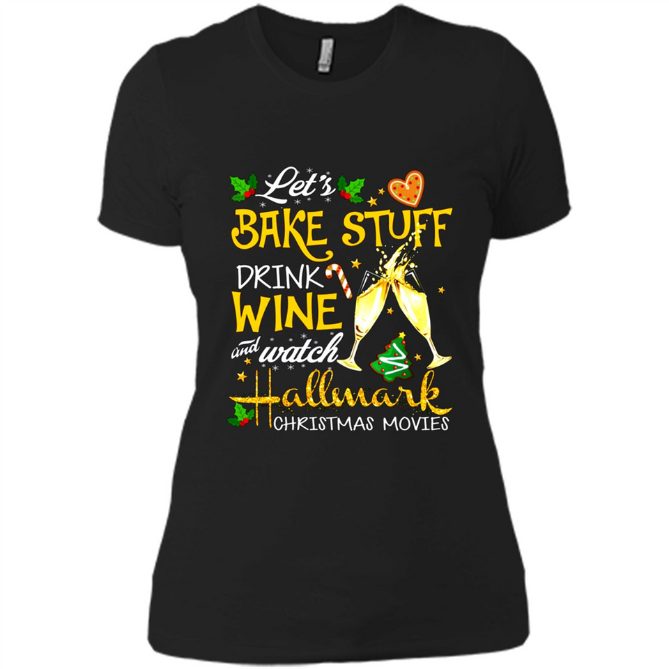Let’s Bake Stuff Drink And Watch Hallmark Christmas Movies Sweatshirt PINGPONG