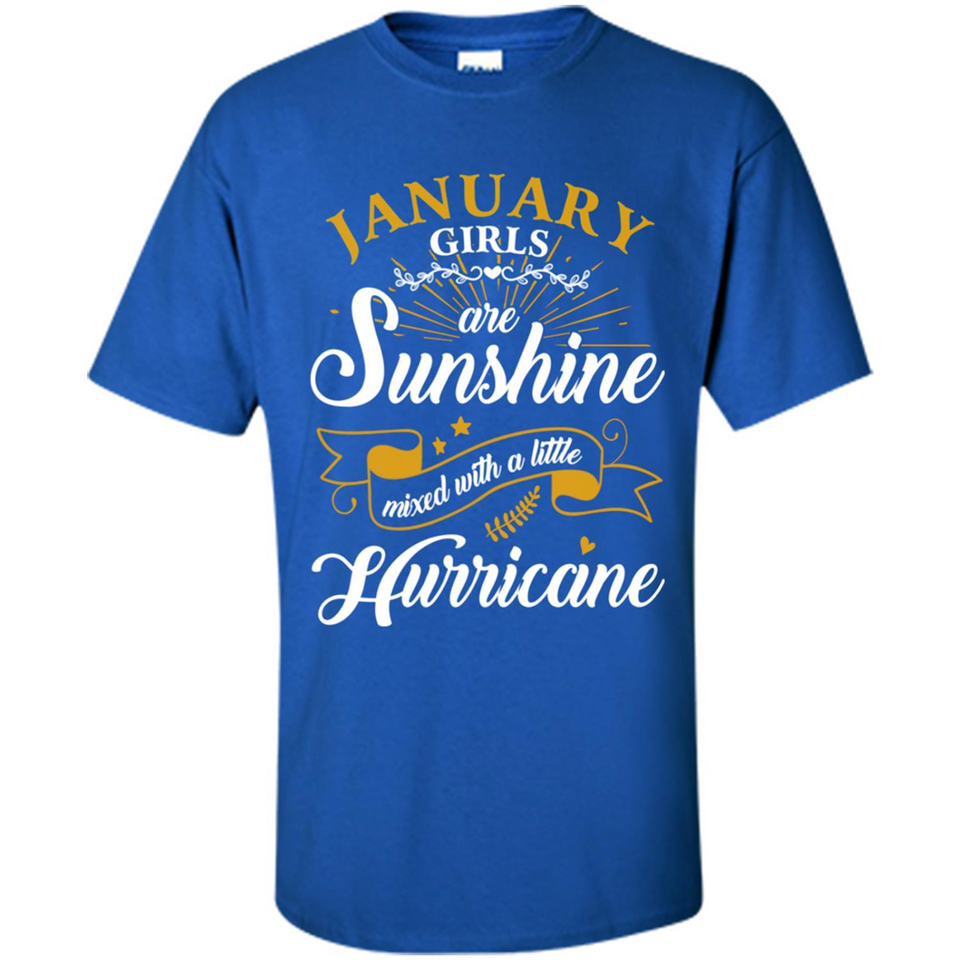 January Girl Are Sunshine Mixed With a Little Hurricane