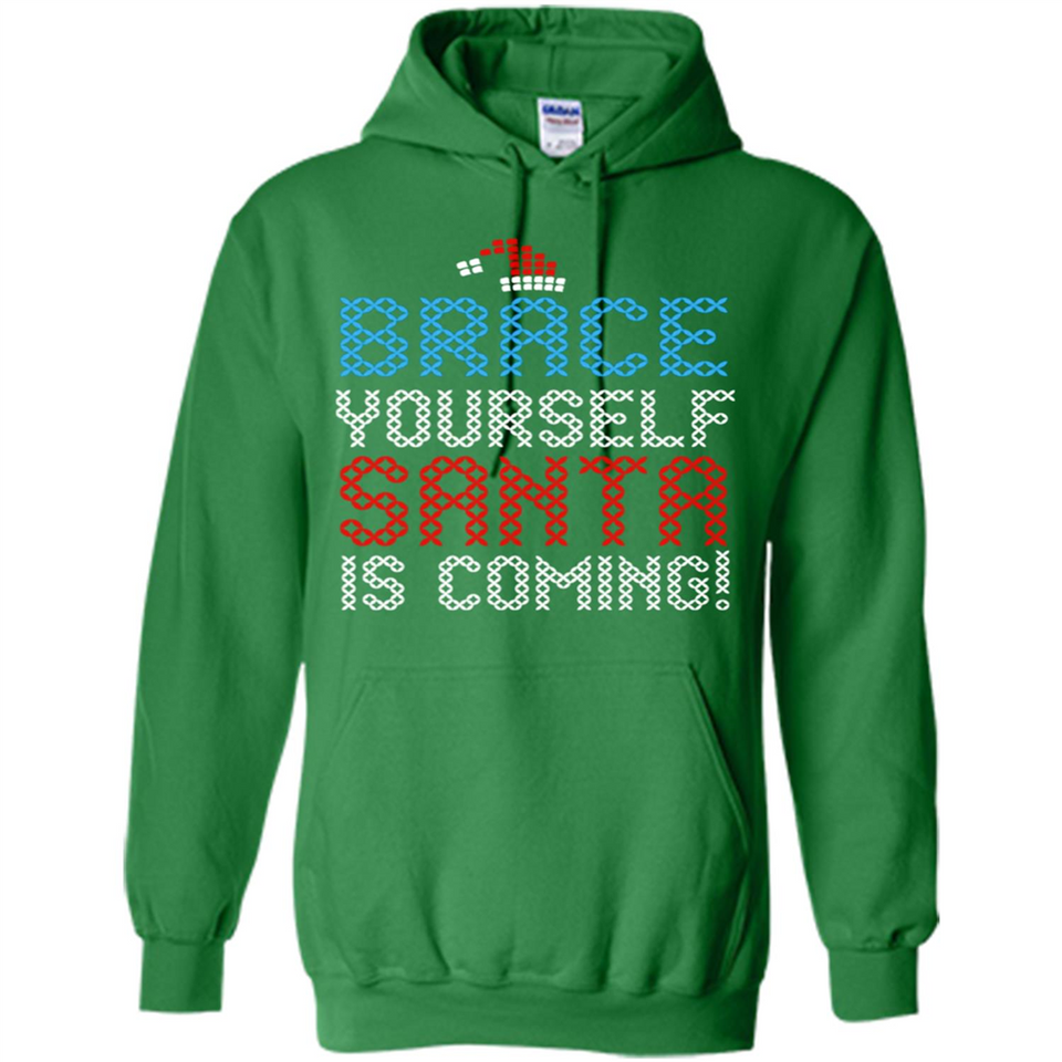 Brace Yourself Santa is coming Christmas - Hoodie