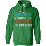Brace Yourself Santa is coming Christmas - Hoodie