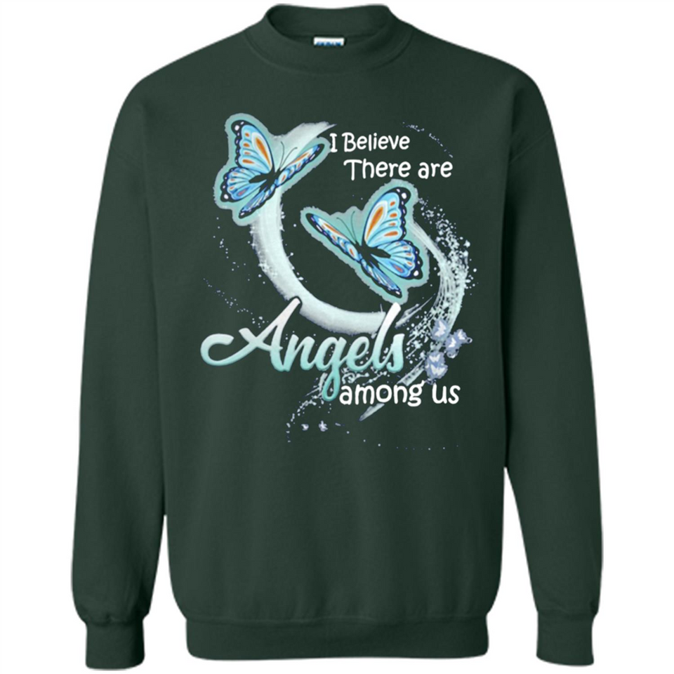 I BELIEVE THERE ARE ANGELS AMONG US BUTTERFLY