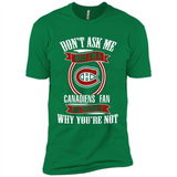 Don't Ask Me Why I'm A Montreal Canadiens Fan Ask Yourself