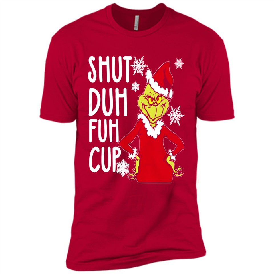 Christmas Grinch Shut Duh Fuh Cup