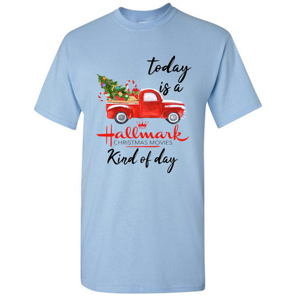 Today is A Hallmark Christmas Movies Kind of Day Sweatshirt - Shirt