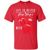 LIFE IS BETTER IN FLIP FLOPS WITH DR PEPPER