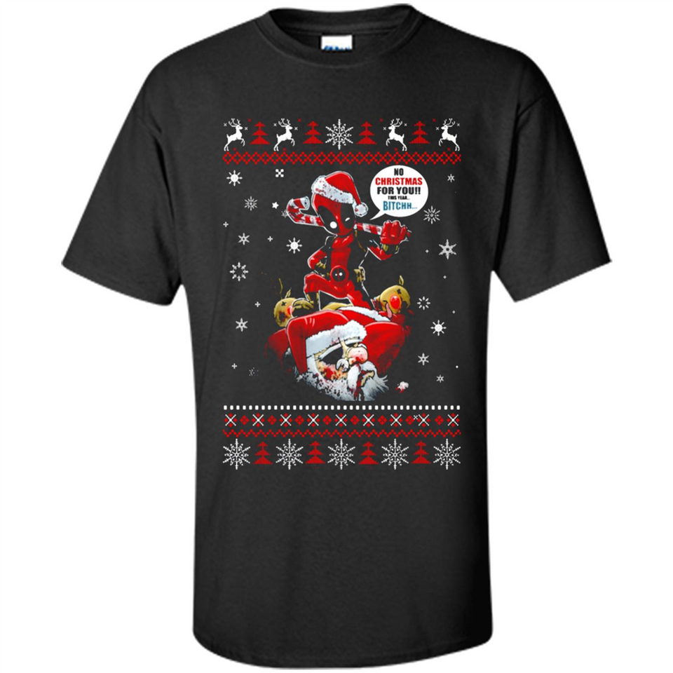 No Christmas for You – Deadpool Santa Claus Ugly Sweater - Shirt