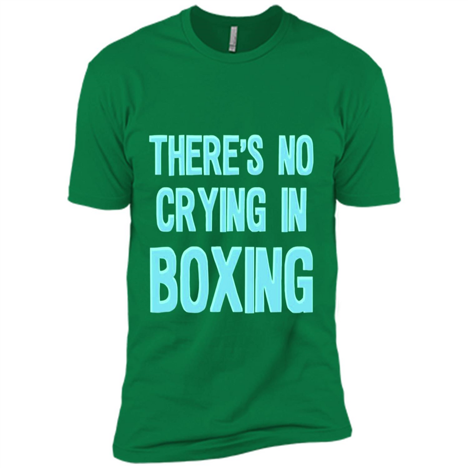 There's no crying in boxing - Premium Short Sleeve T-Shirt
