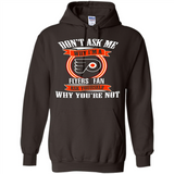 Don't Ask Me Why I'm A Philadelphia Flyers Fan Ask Yourself