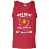 Don't Ask Me Why I'm A Indiana Pacers Fan Ask Yourself