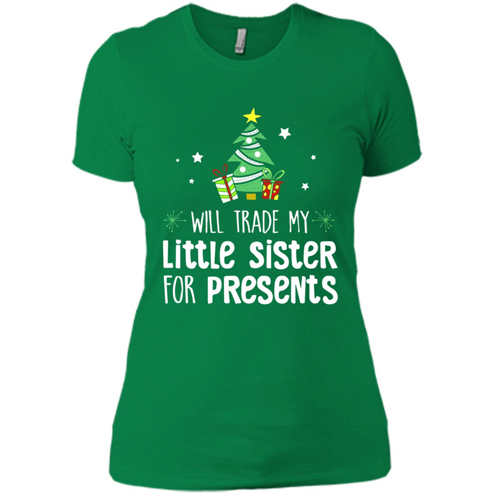 Will Trade My Little Sister For Presents Christmas - Ladies' Boyfriend T-Shirt