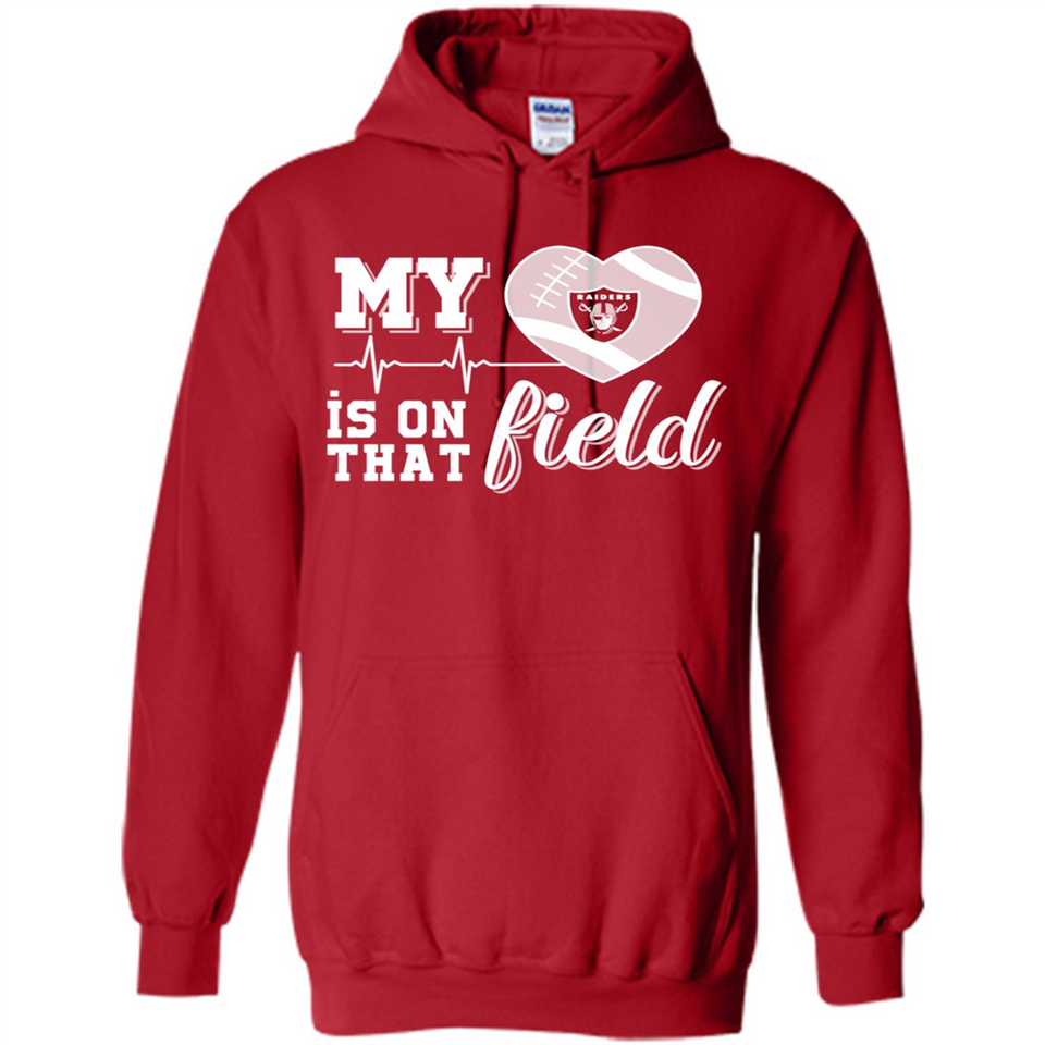 Oakland Raiders Football My Heart is on that Field - Hoodie