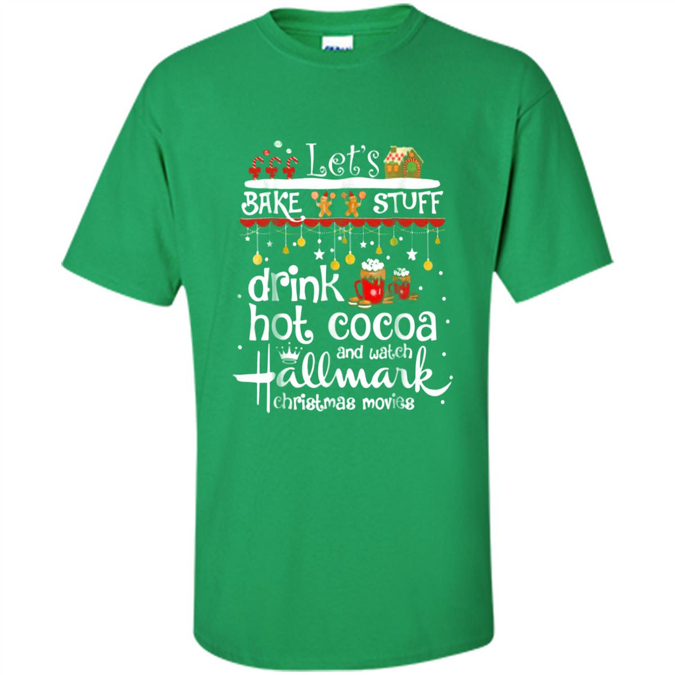 Let’s Bake Stuff Drink Hot Cocoa And Watch Hallmark Christmas Movies PINGPONG