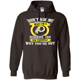 Don't Ask Me Why I'm A Washington Redskins Fan Ask Yourself