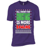 All I Want For Christmas Is More Bowling Christmas - Premium Short Sleeve T-Shirt