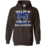 Don't Ask Me Why I'm A Orlando Magic Fan Ask Yourself