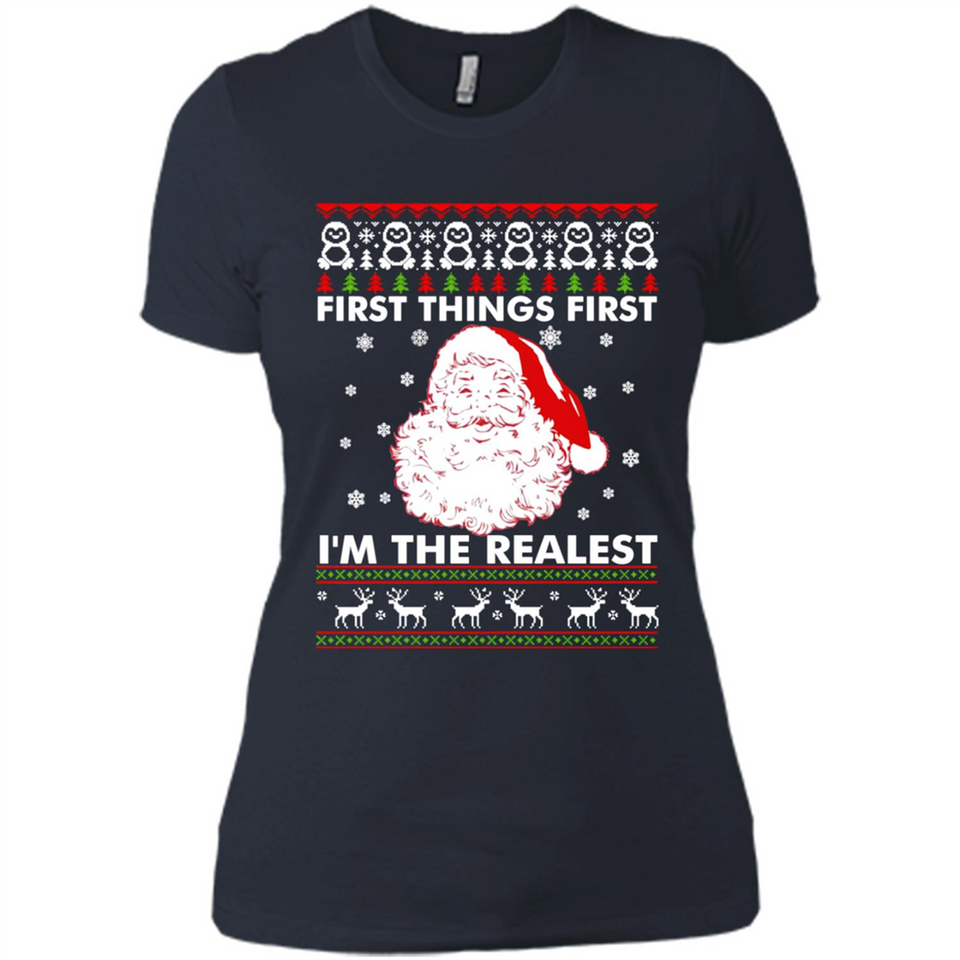 Santa First things first i’m the realest Christmas - Ladies' Boyfriend T-Shirt