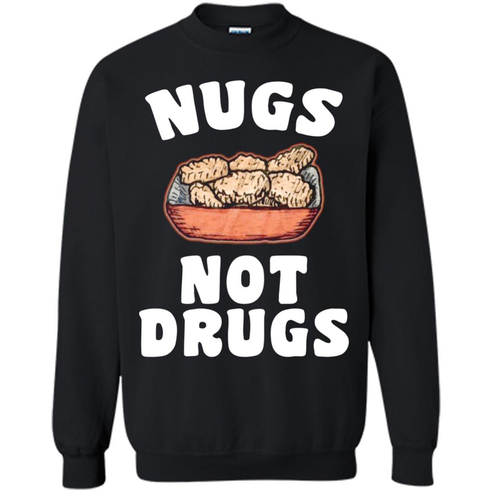 Nugs Not Drugs - Sweatshirt