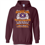 I Am An Houston Astros Girl I Was Born In November With My Heart On My Sleeve A Fire In My Soul And A Mouth I Cant Control - Hoodie