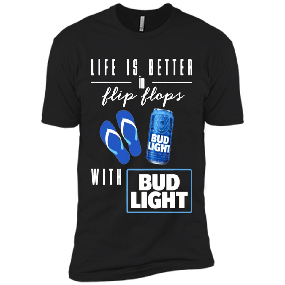LIFE IS BETTER IN FLIP FLOPS WITH BUD LIGHT