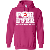 Houston Astros Forever For ever not just when we win - Hoodie