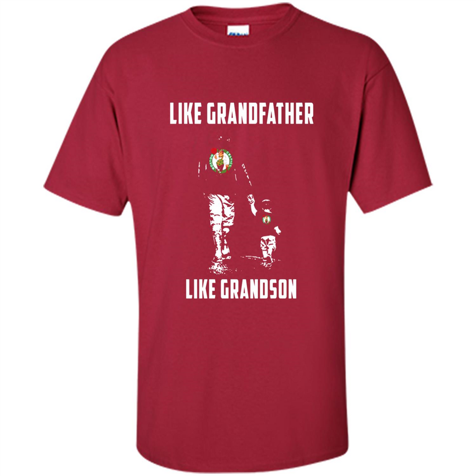 Boston Celtics Like GrandFather Like GrandSon - Shirt