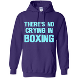 There's no crying in boxing - Hoodie