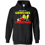 Drink Up Grinches it_s Christmas - Merry Xmas Sweatshirt - Hoodie