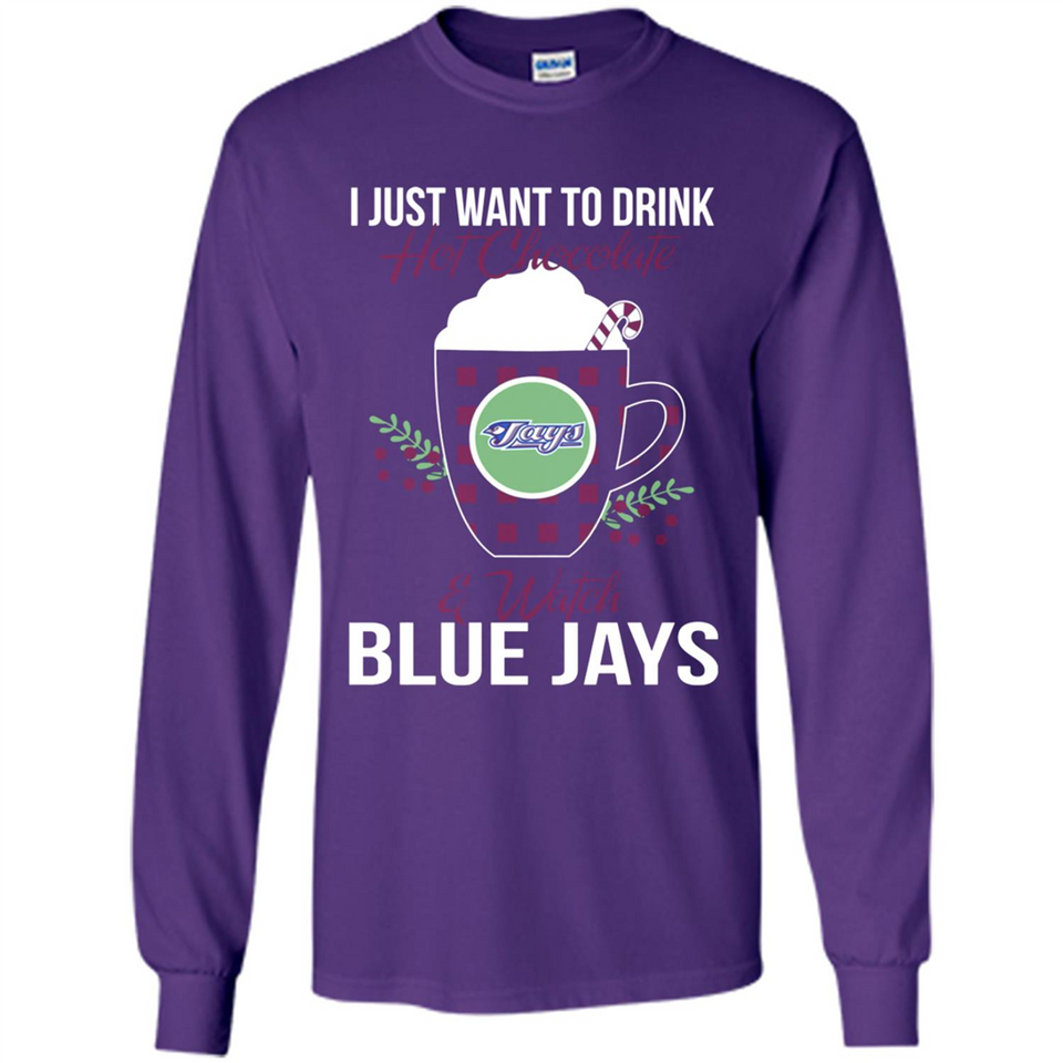 I Just Want To Drink Hot Chocolate & Watch Toronto Blue Jays Ugly Christmas Sweater PINGPONG