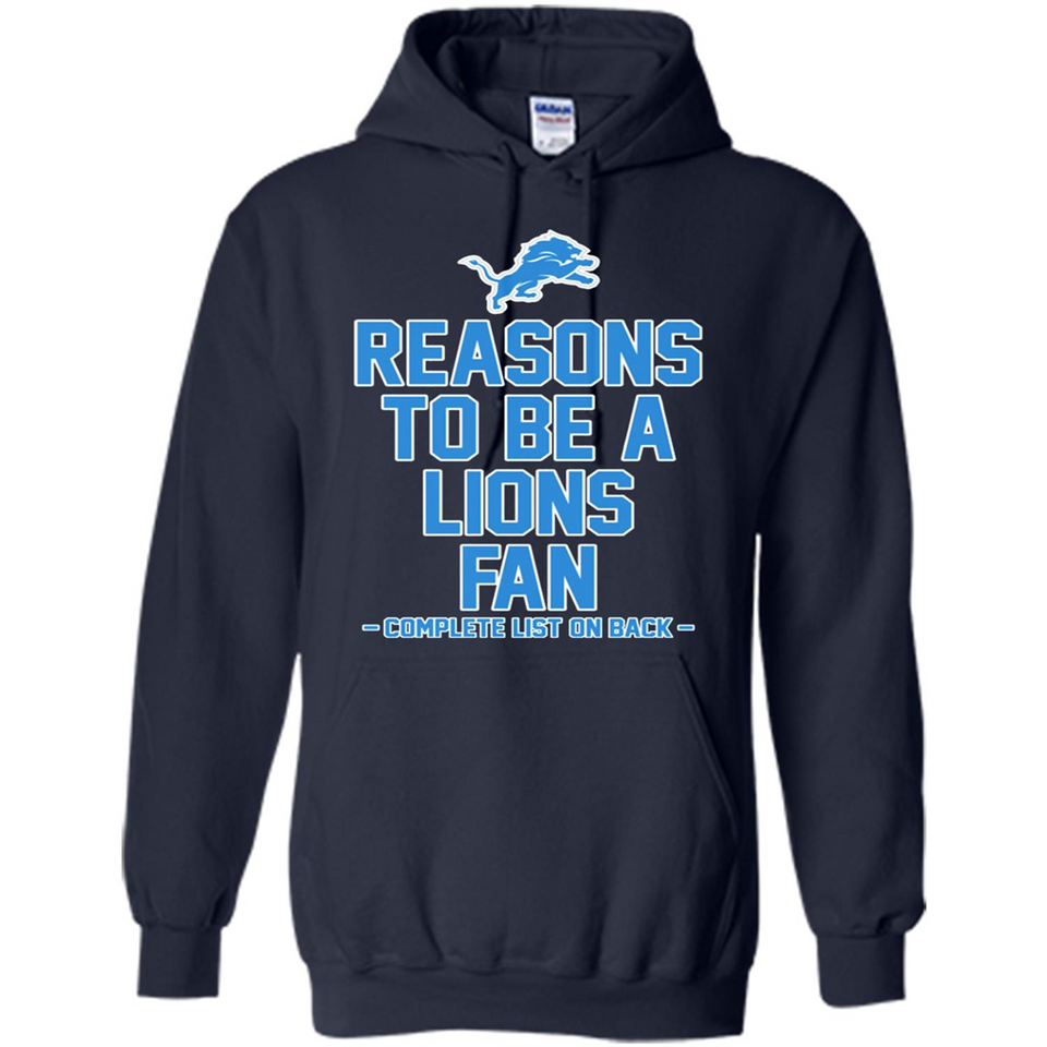 Reasons to be a Detroit Lions Fan Complete List on Back - Hoodie