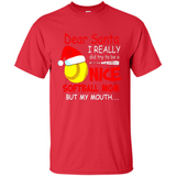 Dear Santa I Really Did Try To Be A Nice Softball Mom T-Shirt - Shirt