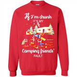 If I'm drunk It's my camping friends fault