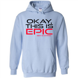 Okay, This is Epic' Ben Shapiro Quote - Hoodie