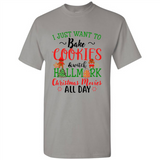 I just Want to bake Cookies and watch Hallmark Christmas movies White T-Shirt - Shirt