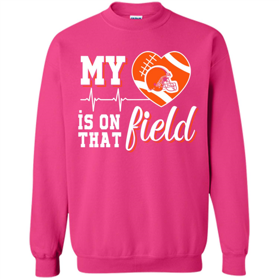 Cleveland Browns Football My Heart is on that Field - Sweatshirt