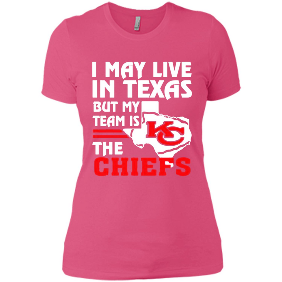 I May Live In Texas But My Team Is The Chiefs - Ladies' Boyfriend T-Shirt