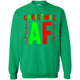 Christmas Ugly Sweater Christmas AF - Sweatshirt