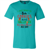 I just Want to bake Cookies and watch Hallmark Christmas movies White T-Shirt - Canvas Unisex T-Shirt