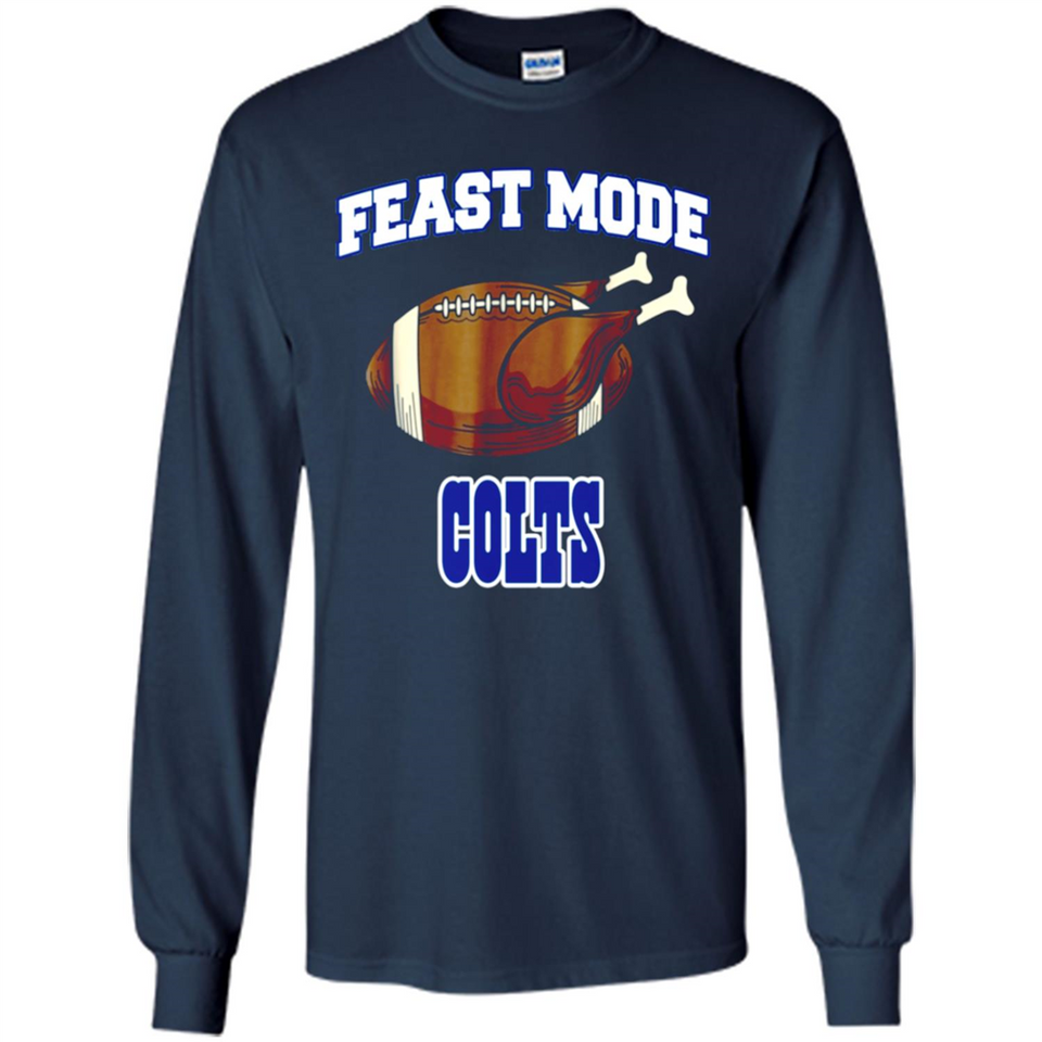 Feast Mode Colts Shirt - Indianapolis Turkey Thanksgiving