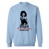 Hello My Name Is Inigo Montoya You Killed My Father Prepare To Die MERCHCUTE - Sweatshirt