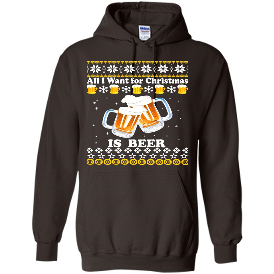 All I want for Christmas is Beer sweater - Hoodie