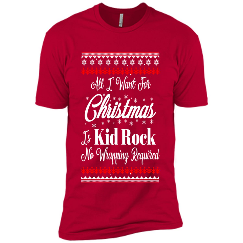 All I want for Christmas is kid rock no wrapping required sweater PINGPONG