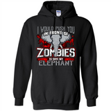 I Would Push You In Front Of Zombies To Save My Elephant