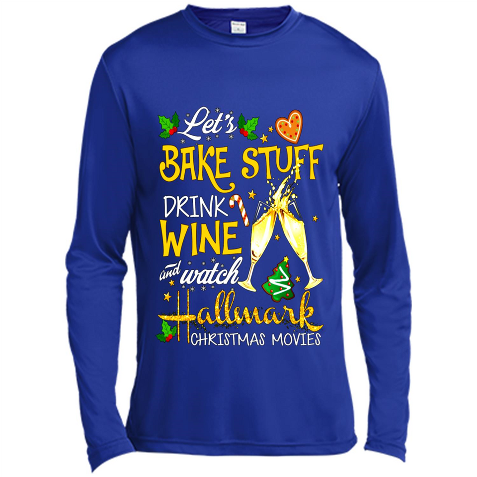 Let’s Bake Stuff Drink And Watch Hallmark Christmas Movies Sweatshirt PINGPONG