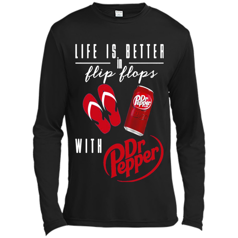 LIFE IS BETTER IN FLIP FLOPS WITH DR PEPPER