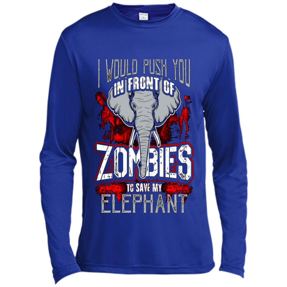 I Would Push You In Front Of Zombies To Save My Elephant